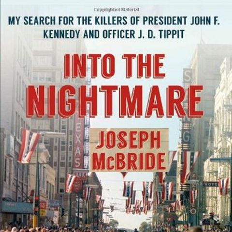 Joseph McBride Talks the JFK ASSASSINATION and Into the Nightmare