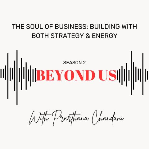 The Soul of Business: Building with Both Strategy & Energy