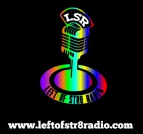 Left of Str8 Show 9-15-2020:  Special Guests David Reddish and Travis Fine