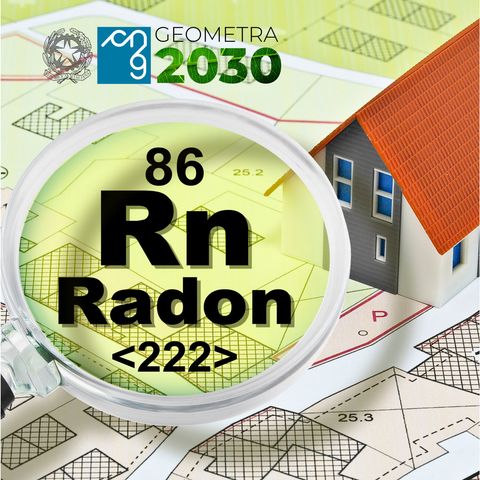 Gas radon. Caratteristiche, normativa, punti di ingresso, interventi di risanamento