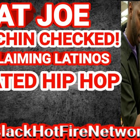 Fat Joe get's Chin Checked For Claiming That Latios Created Hip Hop!