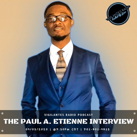 The Paul A. Etienne Interview.