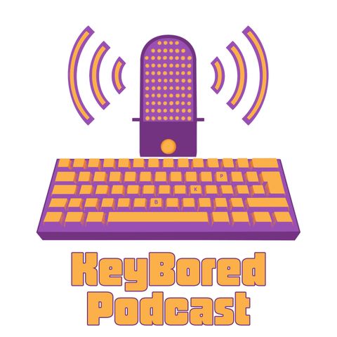 The KeyBored Podcast - Olive Burger - Ep. 3