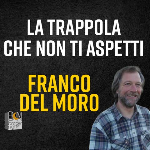 LA TRAPPOLA CHE NON TI ASPETTI - FRANCO DEL MORO