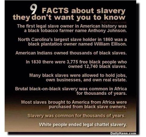 A circulating list of nine historical "facts" about slavery accurately detailed.