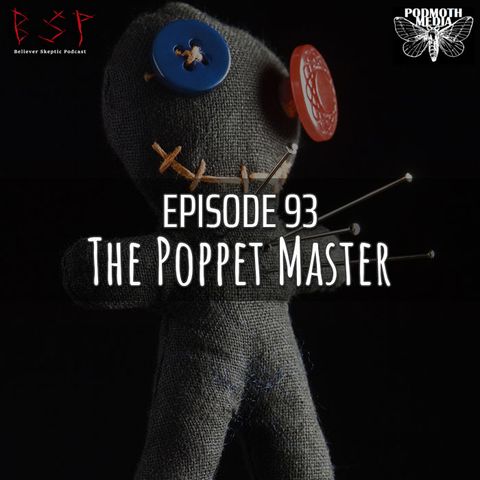 Episode 93 – The Poppet Master