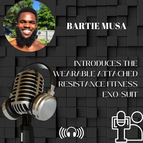 Bartie Musa Introduces the Wearable Attached Resistance Fitness Exo-Suit
