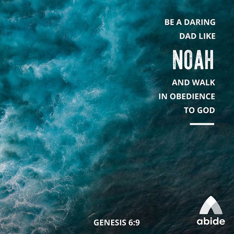 Daring Dads of the Bible: Noah