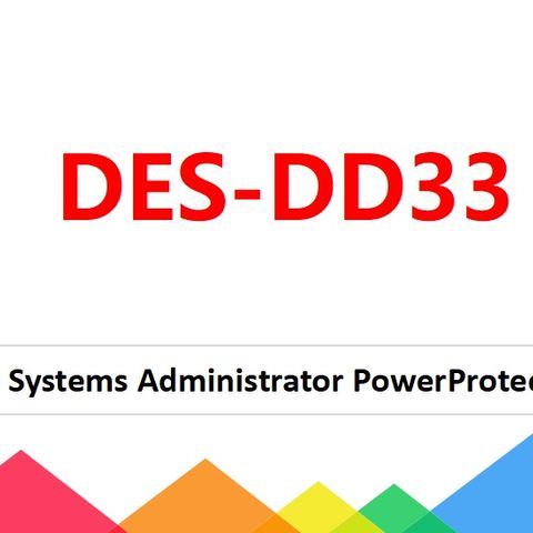 Dell EMC DES-DD33 PowerProtect DD Exam Dumps