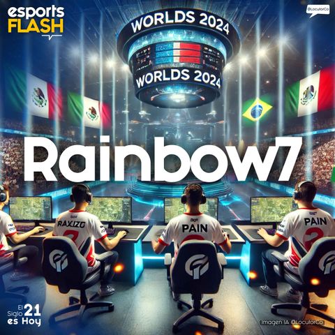 Rainbow7- De la gloria a la derrota en Worlds 2024