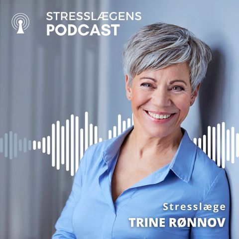 De 3 nøgler, der skal til, for aldrig mere at gå ned med stress igen - med stresslæge Trine Rønnov