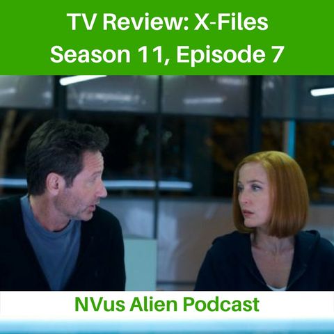 TV Review: X-Files Season 11, Episode 7 - Rm9sbG93ZXJz