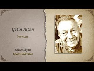 Çetin Altan   Yutmam