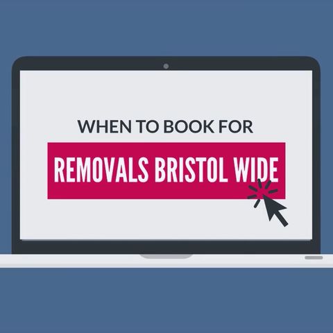 When To Book For Removals Bristol Wide