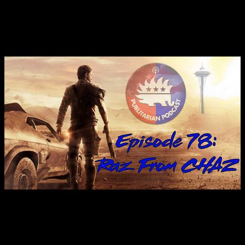 Episode 78 - Raz From Chaz