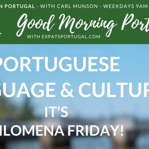 Learn Portuguese language & culture on 'Filomena Friday'