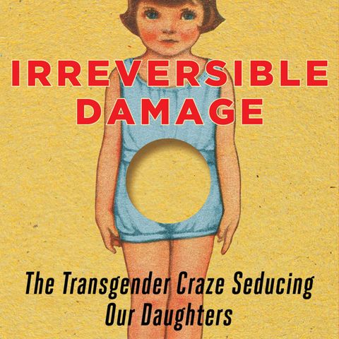 Exploring the Consequences: A Deep Dive into 'Irreversible Damage' by Abigail Shrier