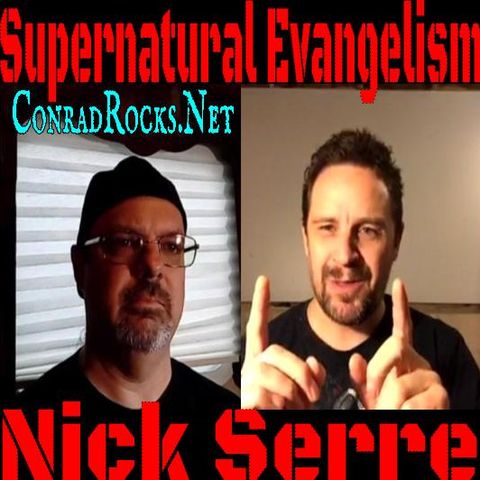 Supernatural Evangelism - Nick Serre