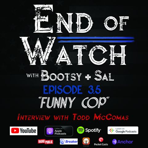 3.5 End of Watch with Bootsy + Sal – “Funny Cop”