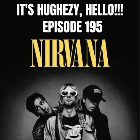 ep. 195: are Nirvana the most overrated band in history? (drunk edition)