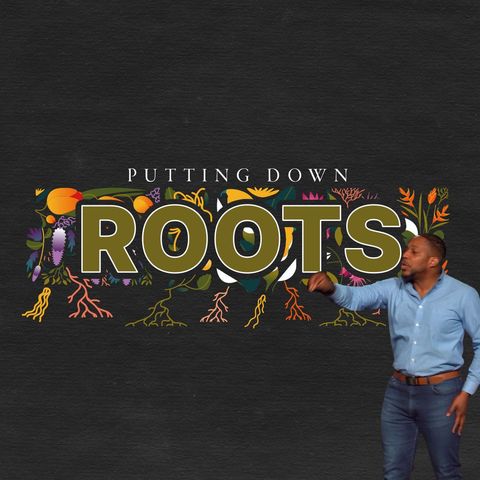 Putting Down Roots: Week 2