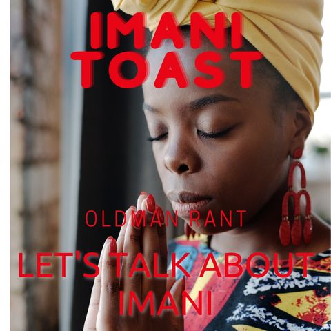 Imani Toast - Let's Talk About Imani