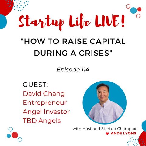 EP 114 How to Raise Capital During a Crises