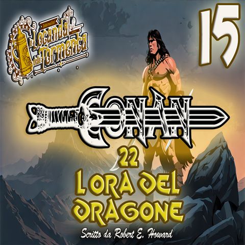 Audiolibro Conan il barbaro 22- L Ora del dragone 15 - Robert E. Howard