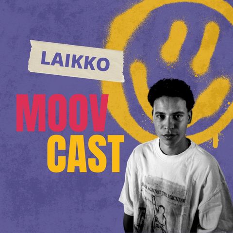 MoovCast 04 - Laikko