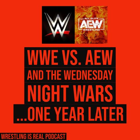 WWE vs. AEW and The Wednesday Night Wars...One Year Later KOP100120-563