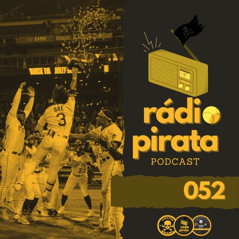 Rádio Pirata 052 - Perdendo tripulantes, mas seguindo vencendo