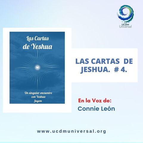 Las Cartas de Jeshua 4   En la Voz de Connie León