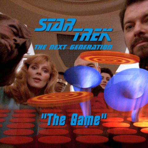 Season 5, Episode 14 “The Game" (TNG) with Catherynne M. Valente