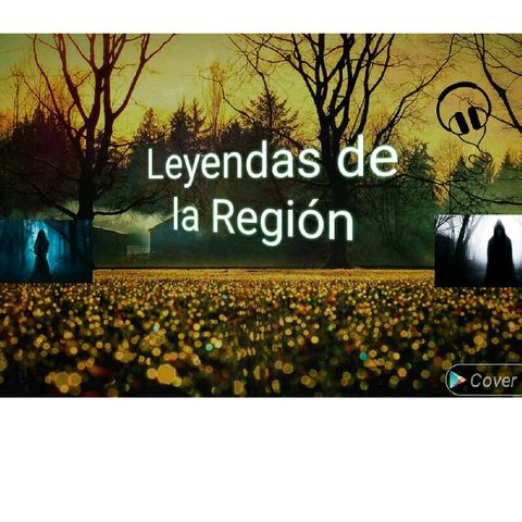 Leyendas De La Región