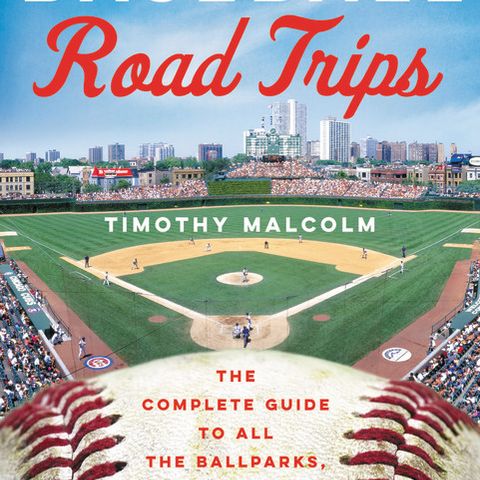 Timothy Malcolm Releases The Book Baseball Road Trips
