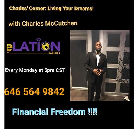 Charles' Corner: Living Your Dreams with Charles McCutchen