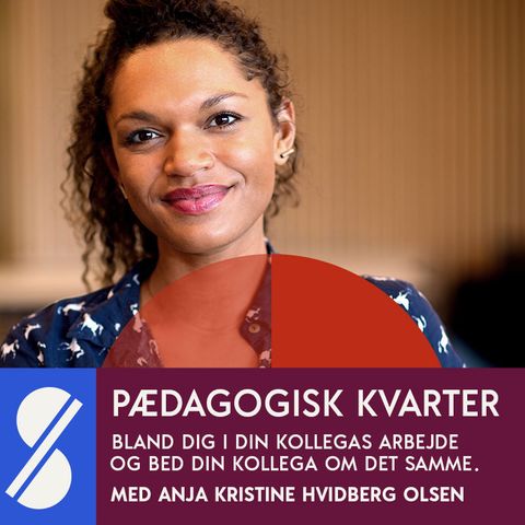 Bland dig i din kollegas arbejde og bed din kollega om det samme - med Anja Kristine Hvidberg Olsen