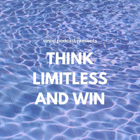 Think Limitless in a world of Limited Thinking