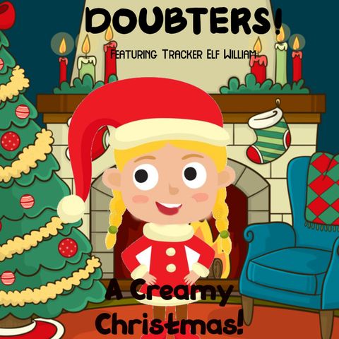 Doubters vs. Believers! (featuring Tracker Elf William)
