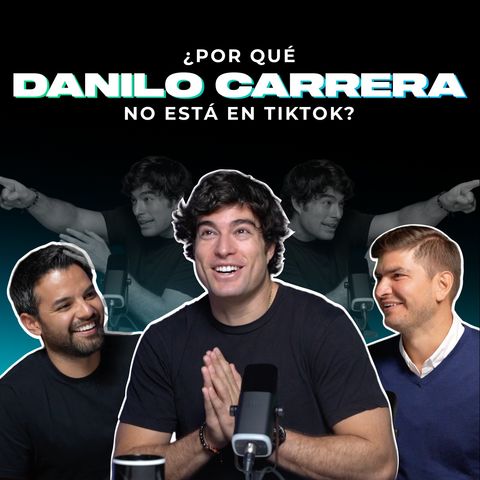 ¿Por qué Danilo Carrera no está en TikTok? - #Ep 9 Para Ayer Podcast