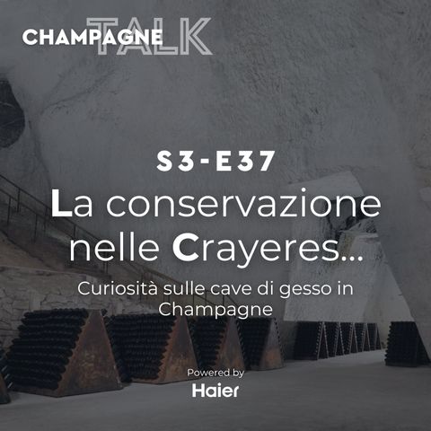 S3 E37 - La conservazione nelle Crayeres (Powered by HAIER)