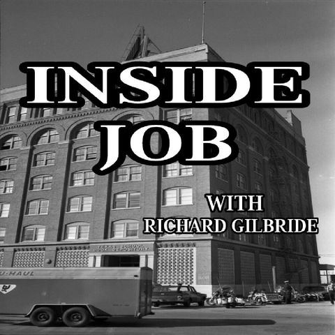 Ep. 86 ~ Inside Job with Richard Gilbride