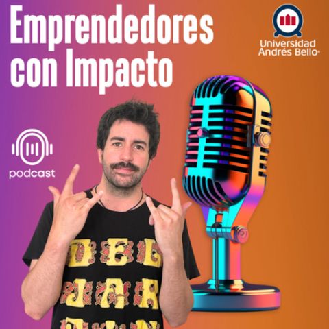 Emprendedores con Impacto T2 #14: Innovación en Donaciones y Filantropía: Impulsando el Propósito Social