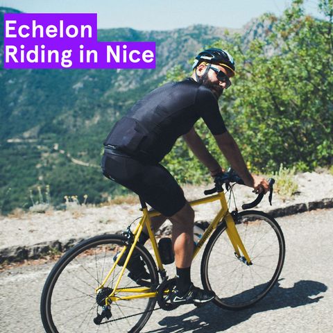 Echelon – Riding in Nice