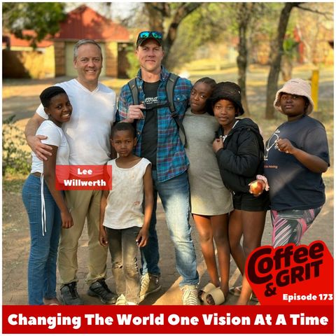 Changing the World One Vision At A Time w/ Lee Willwerth