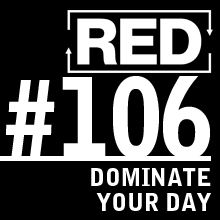 RED 106: How To Dominate Your Day with Jeff Sanders