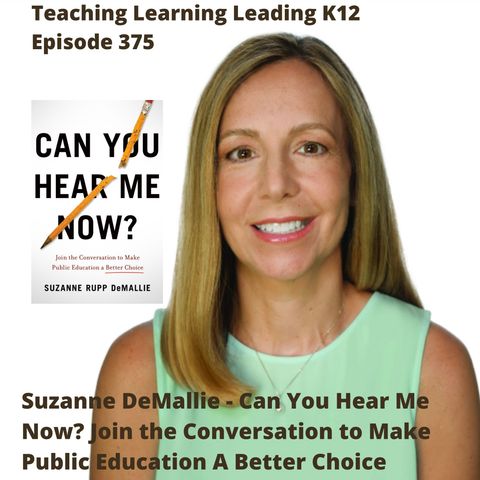 Suzanne DeMallie - Can You hear Me Now: Join the Conversation to Make Public Education A Better Choice - 375