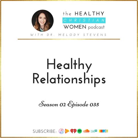 S02 E035: Healthy Relationships