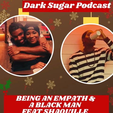 Being a Black Man & A Empath feat. Shaquille