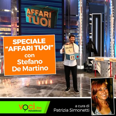 Speciale “Affari Tuoi”: STEFANO DE MARTINO su VOCI.fm - clicca play e ascolta l'intervista